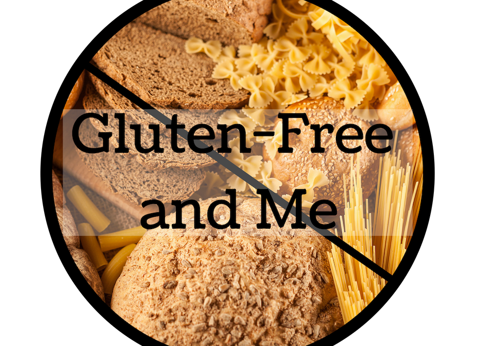 Gluten-free and me