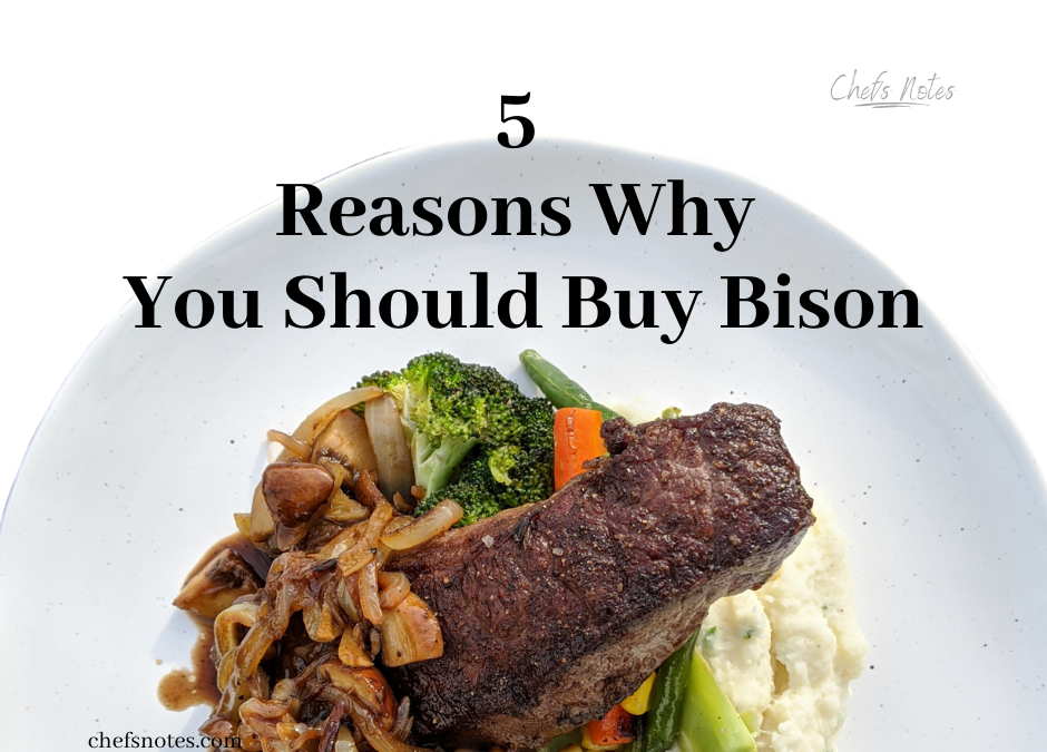 5 Reasons to Buy Bison and Why It May Be The Meat of The Future