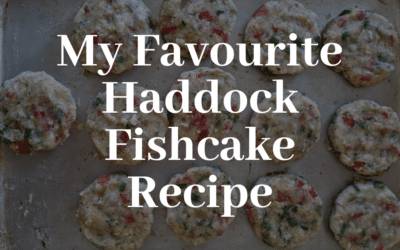 My Favourite Haddock Fishcake Recipe