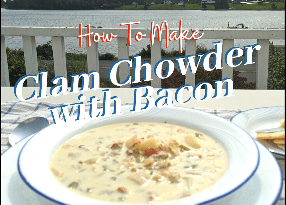 How To Make Clam Chowder With Bacon