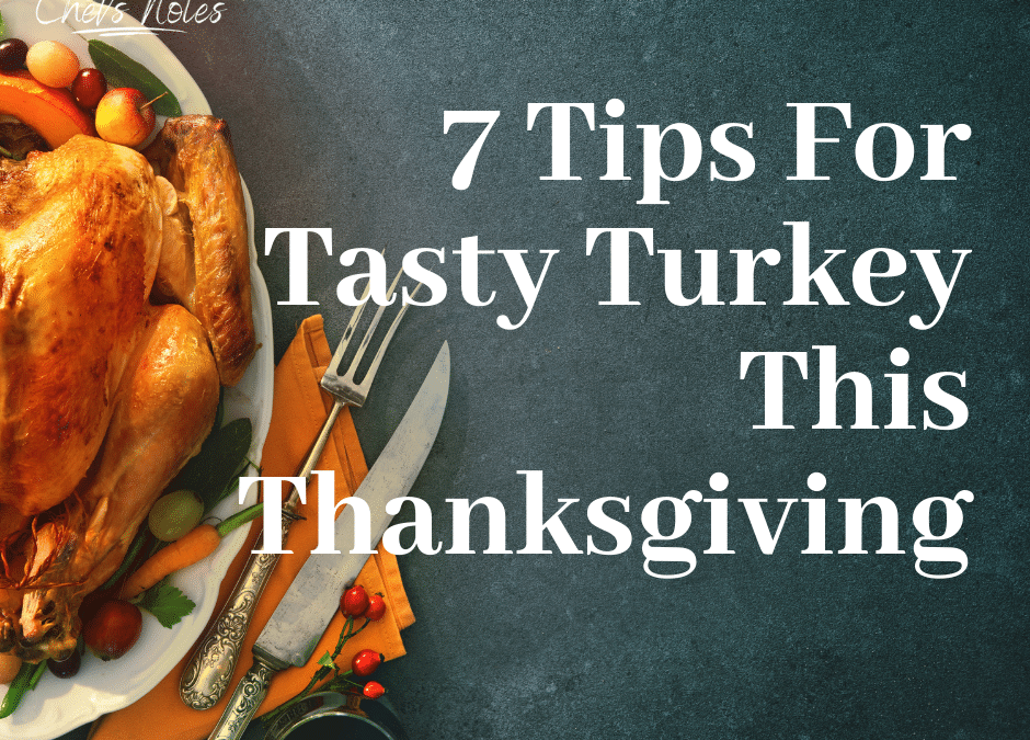 7 Turkey Cooking Tips For This Thanksgiving