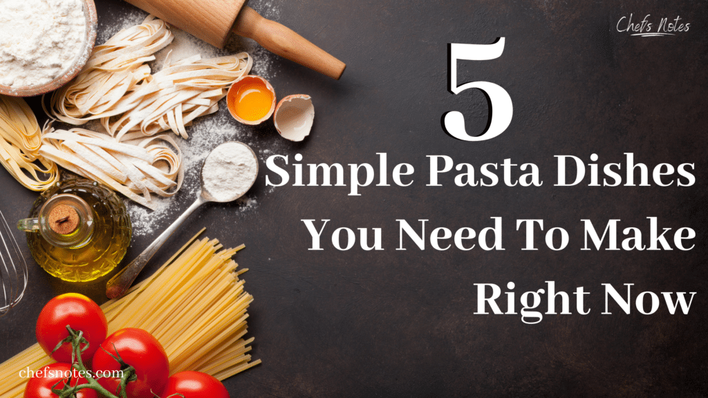 Simple Pasta Dishes 