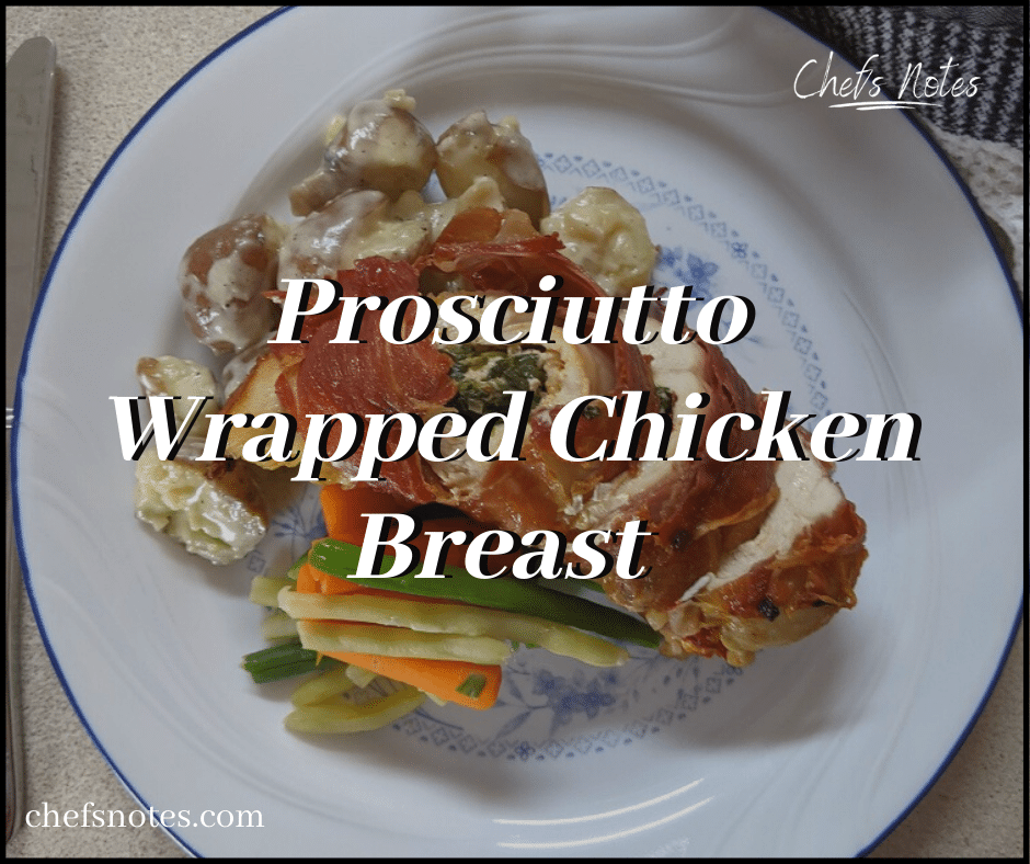 Proscuitto Wrapped Chicken