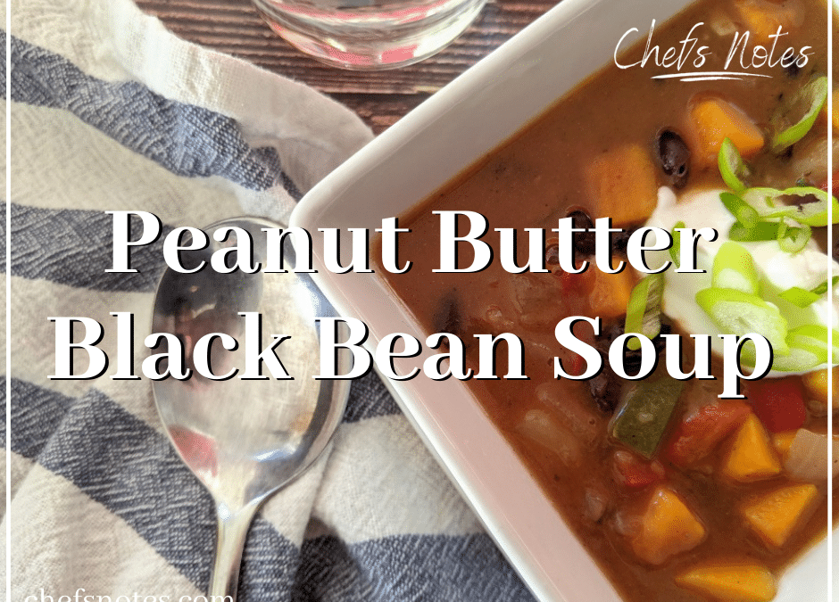 Delicious Peanut Butter Black Bean Soup – You’re Going To Love It