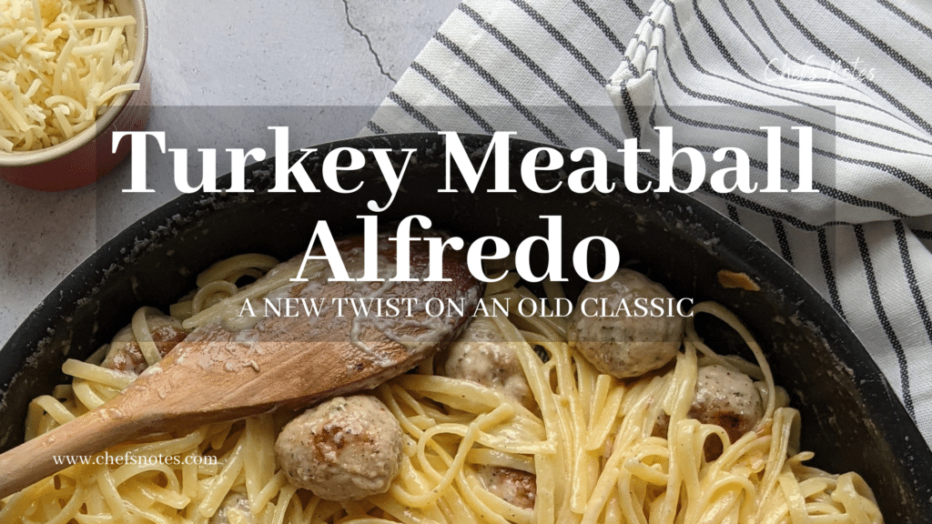 Turkey Meatball Alfredo 
