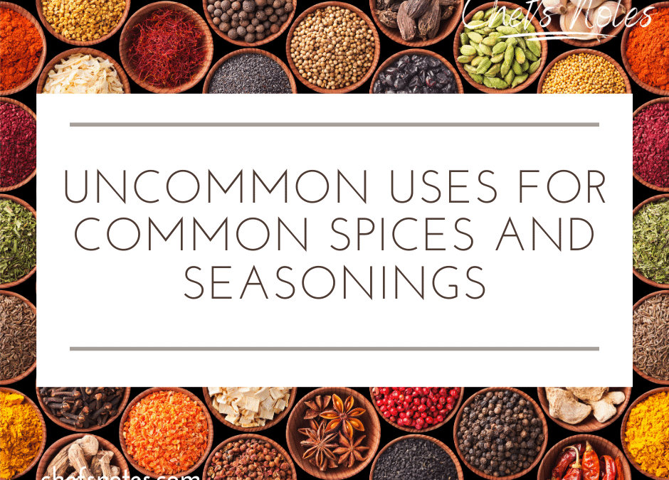 Uncommon uses for Common Spices and Seasonings