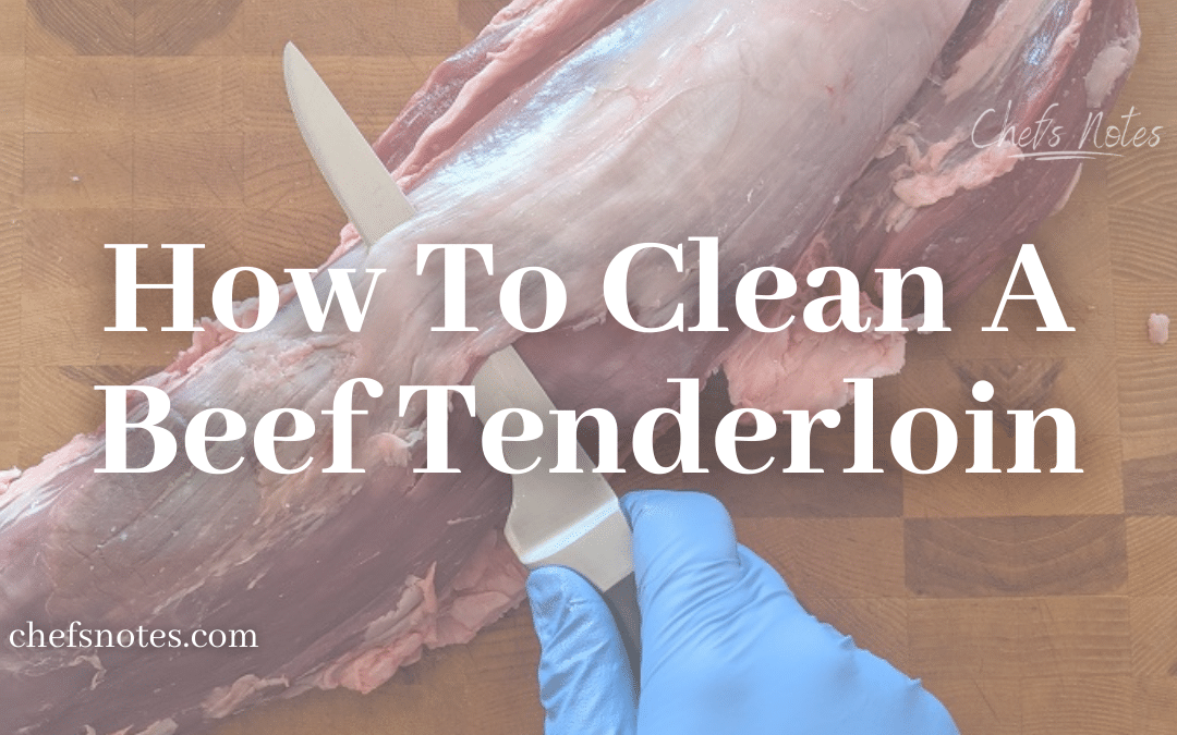 How To Clean A Beef Tenderloin