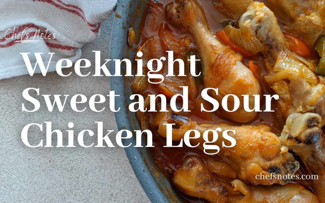 Weeknight Sweet and Sour Chicken Legs