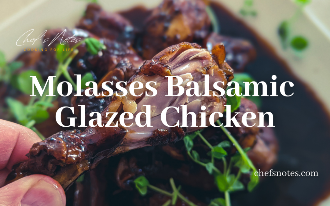 Molasses Balsamic Glazed Chicken
