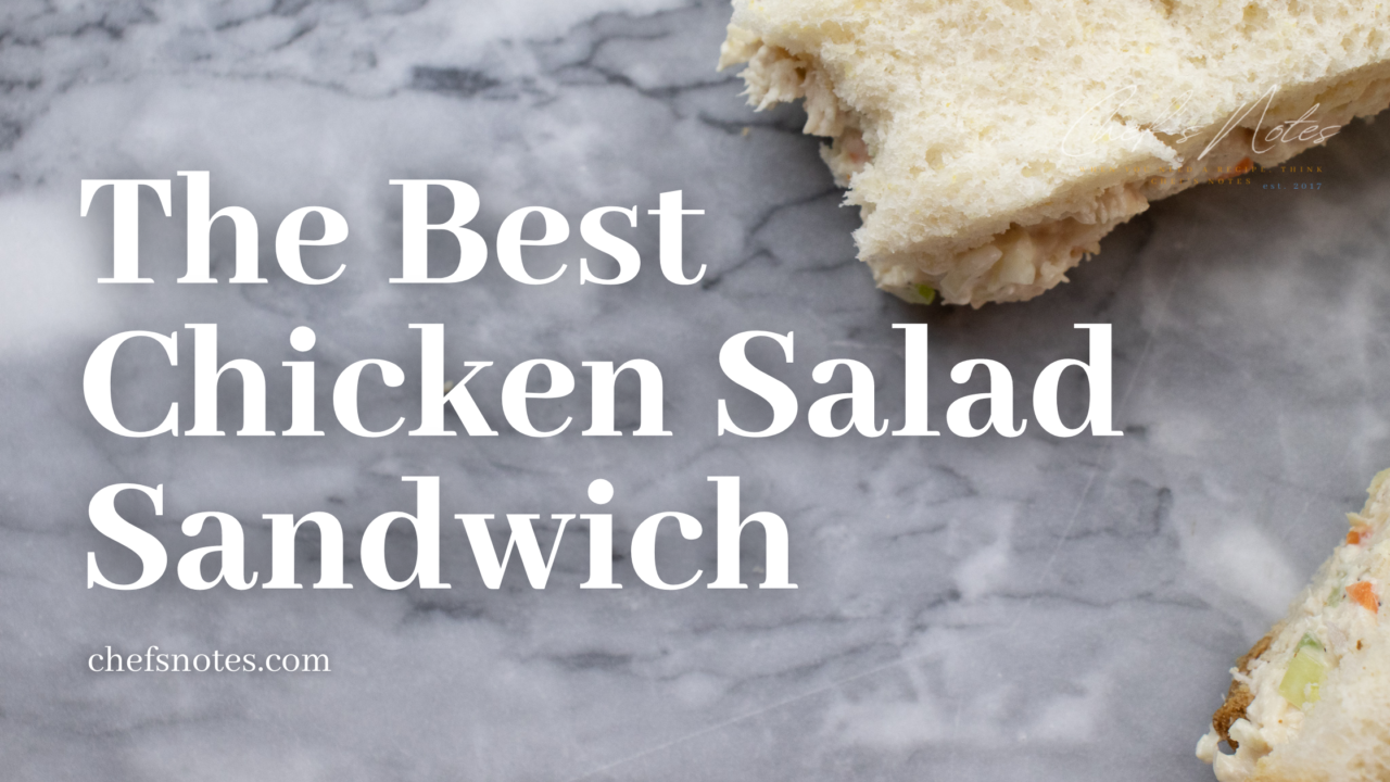 The Best Chicken Salad Sandwich Recipe